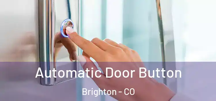  Automatic Door Button Brighton - CO