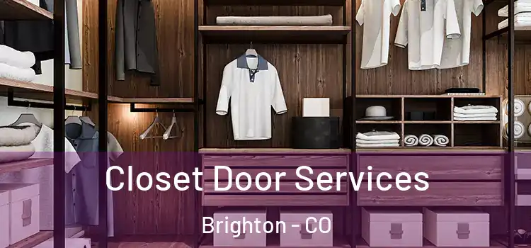  Closet Door Services Brighton - CO