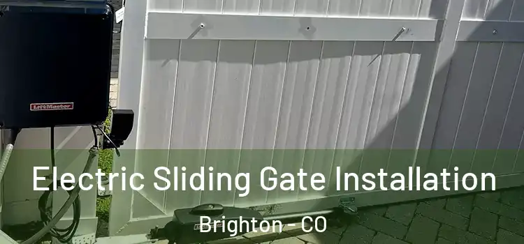  Electric Sliding Gate Installation Brighton - CO
