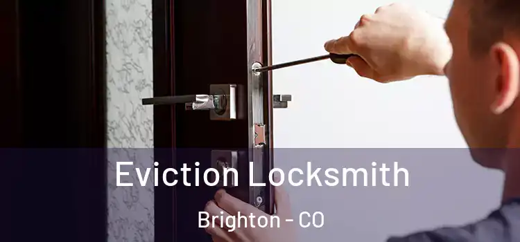 Eviction Locksmith Brighton - CO