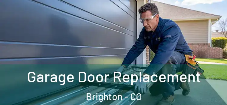  Garage Door Replacement Brighton - CO