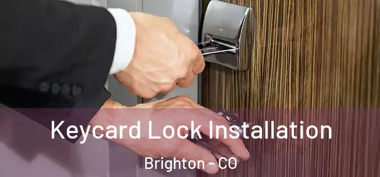  Keycard Lock Installation Brighton - CO