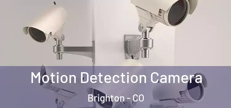  Motion Detection Camera Brighton - CO