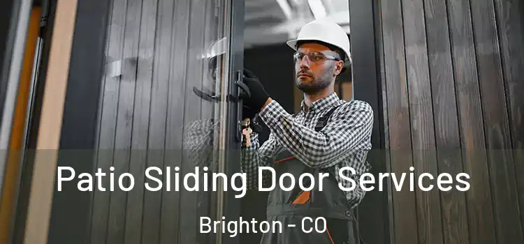 Patio Sliding Door Services Brighton - CO