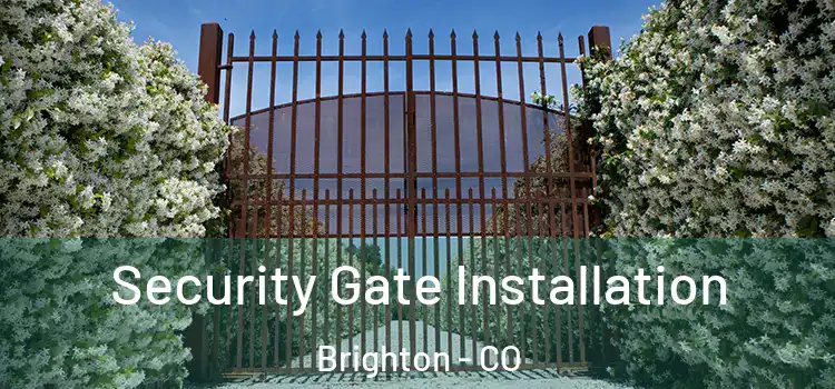  Security Gate Installation Brighton - CO