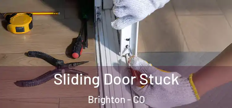  Sliding Door Stuck Brighton - CO