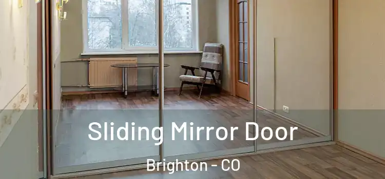  Sliding Mirror Door Brighton - CO